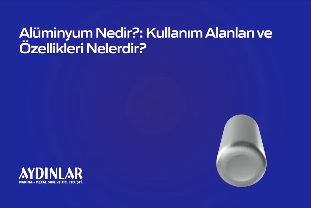 Alüminyum-nedir