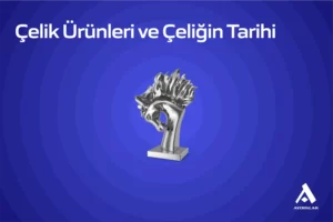 Çeliğin-tarihi