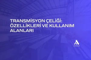 transmisyon çeliği
