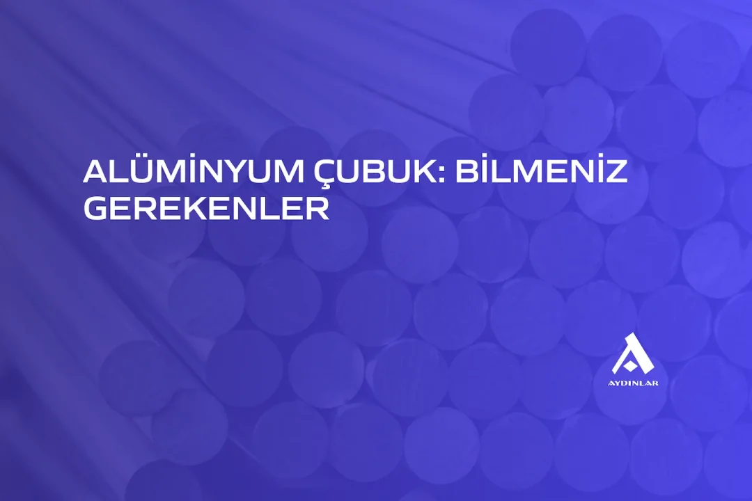 alüminyum çubuk