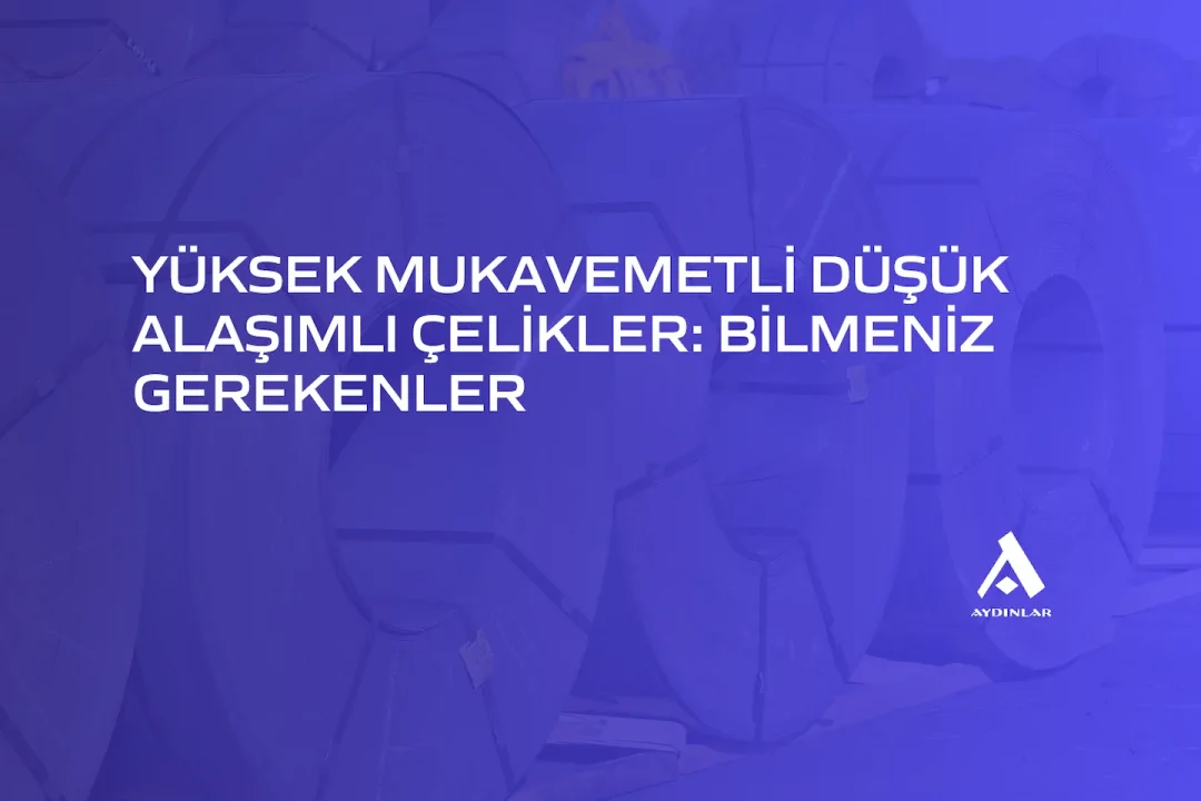 yüksek mukavemetli düşük alaşımlı çelikler