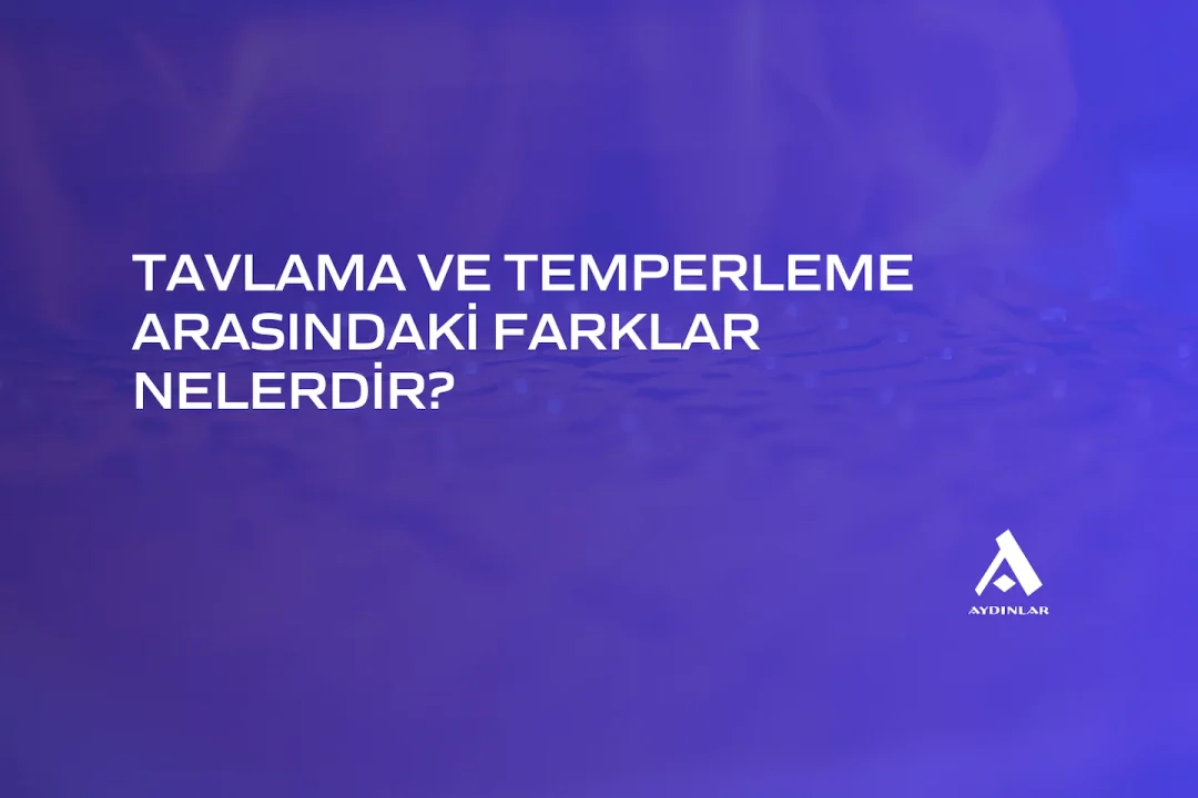 tavlama ve temperleme
