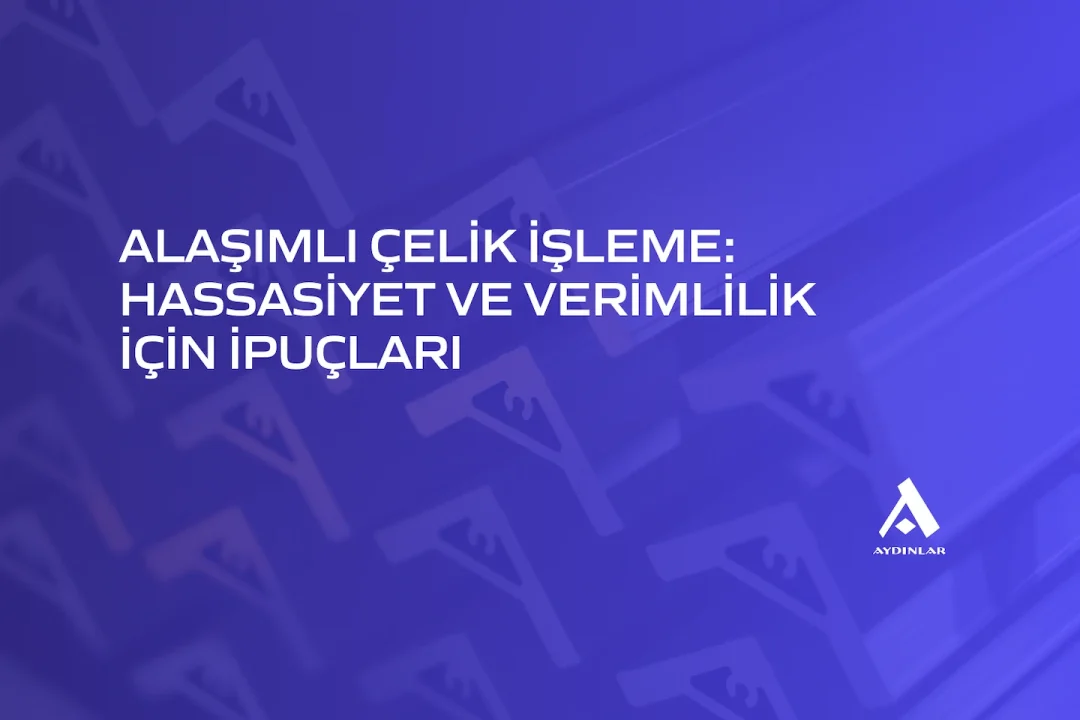 alaşımlı çelik işleme