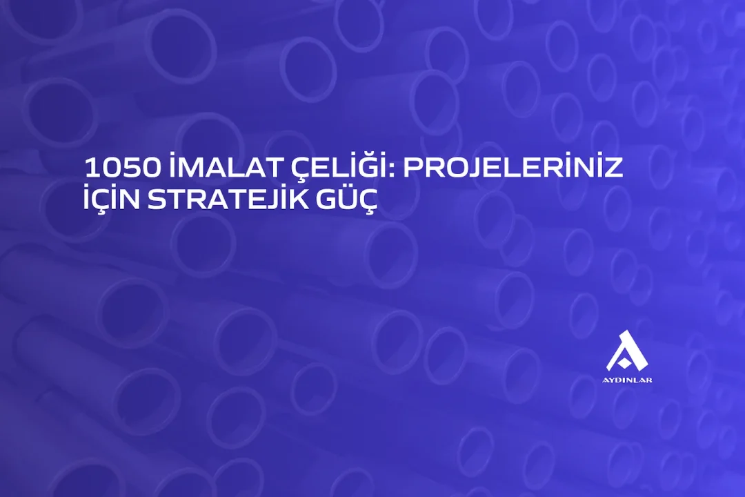 1050 imalat çeliği