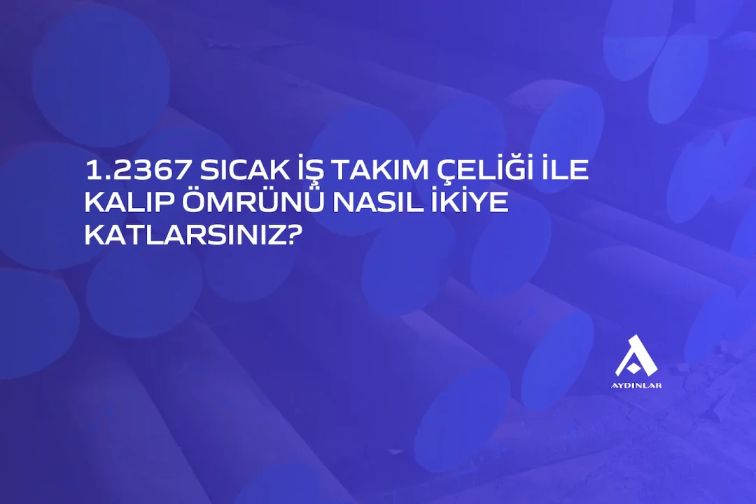 1.2367 sıcak iş takım çeliği