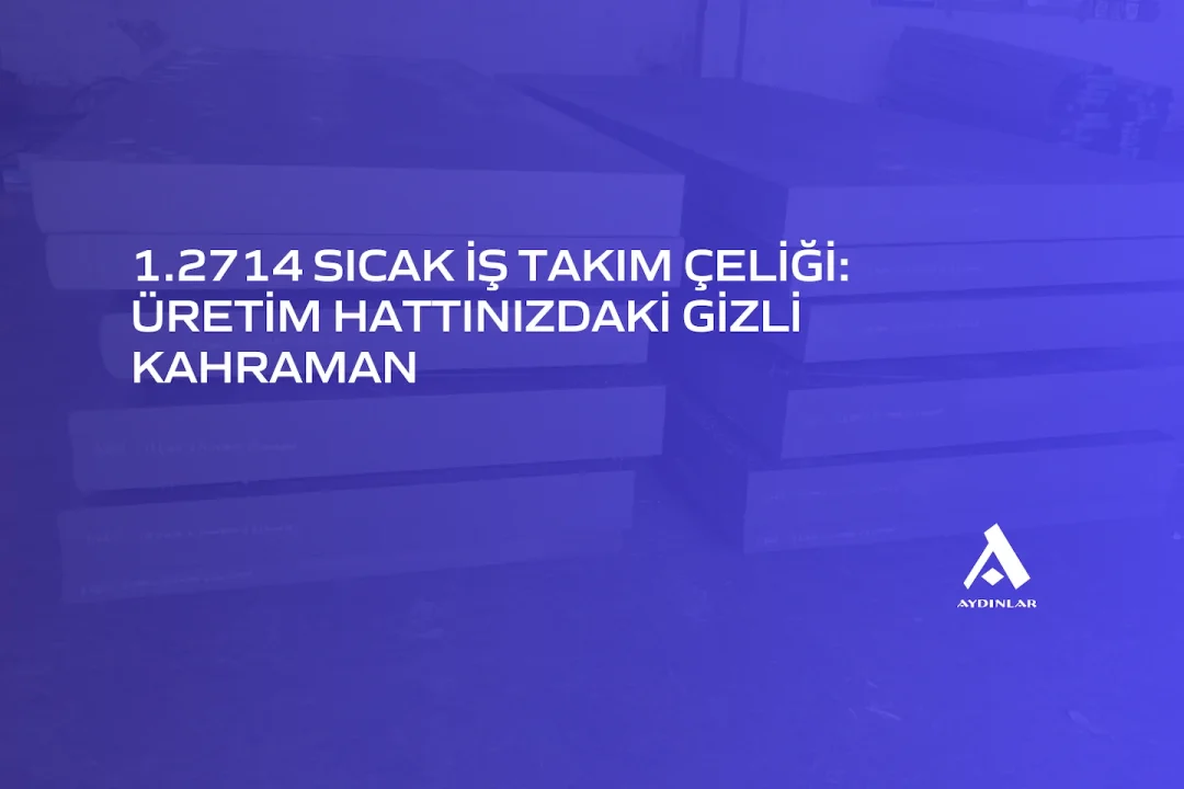 1.2714 Sıcak İş Takım Çeliği