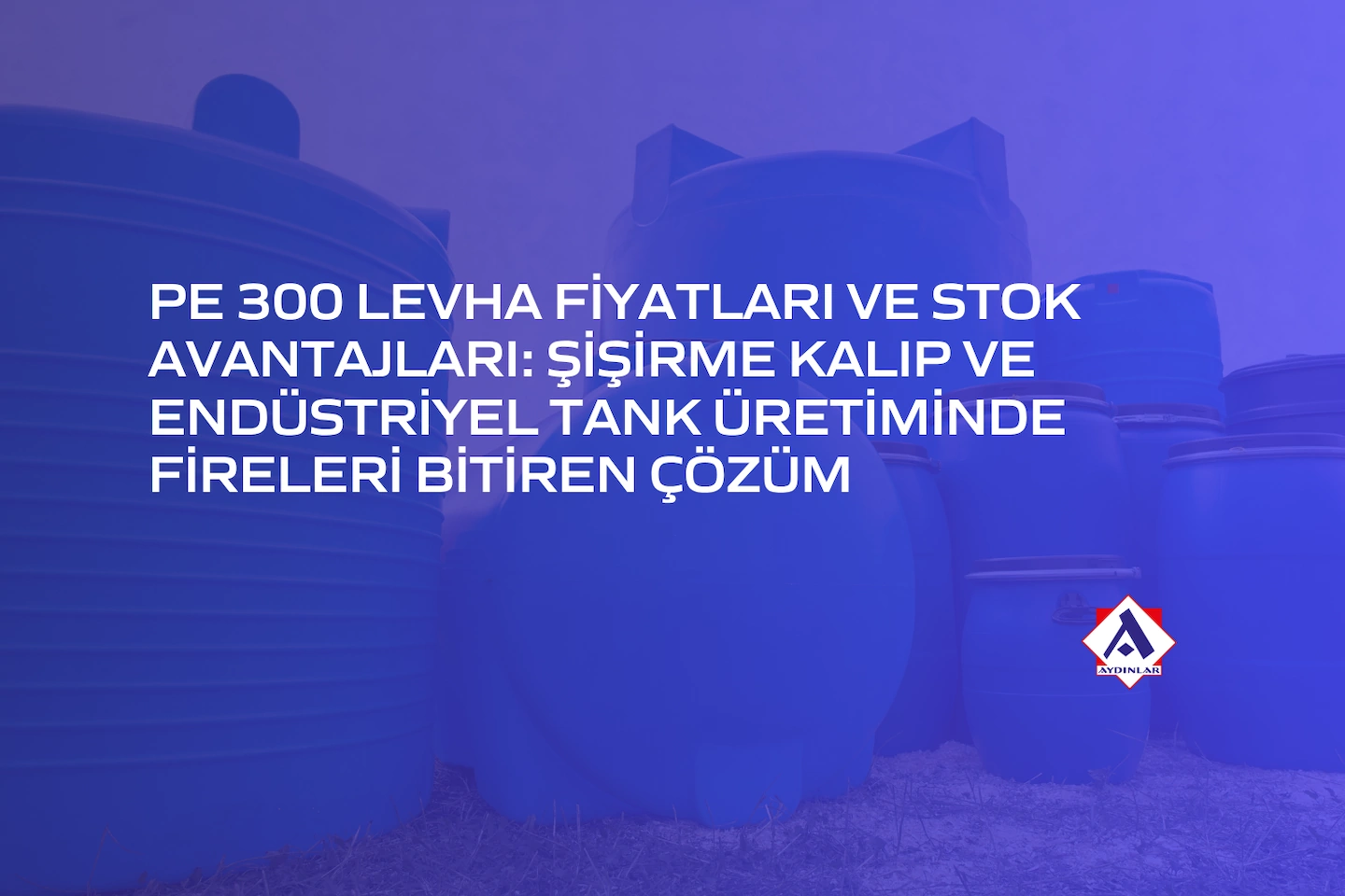 PE 300 Levha Fiyatları